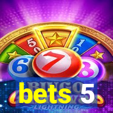 bets 5